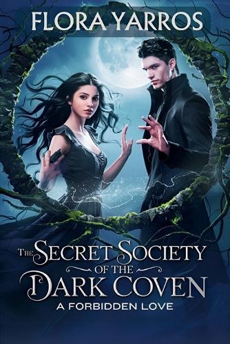 The secret society of the dark coven: A forbidden love
