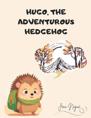Hugo, the Adventurous Hedgehog