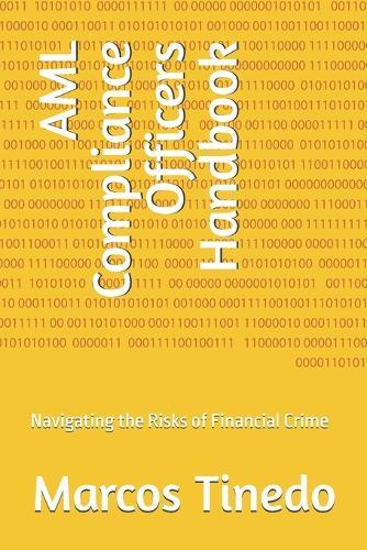 AML Compliance Officers Handbook: Navigating the Risks of Financial Crime