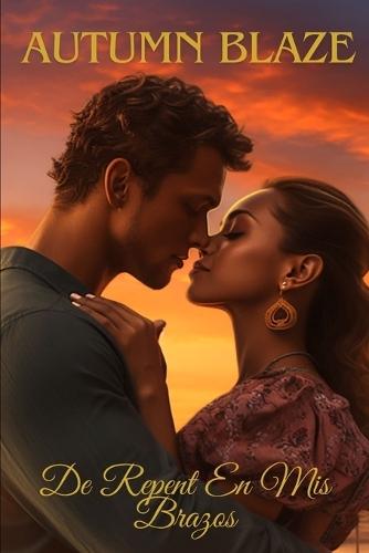 Suddenly In My Arms: Spanish Edition