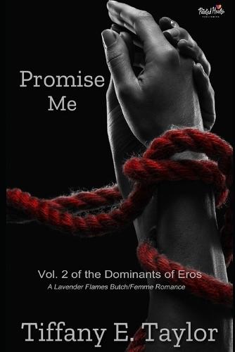 Promise Me: Vol. 2 of the Dominants of Eros, An Erotic Butch/Femme Romance