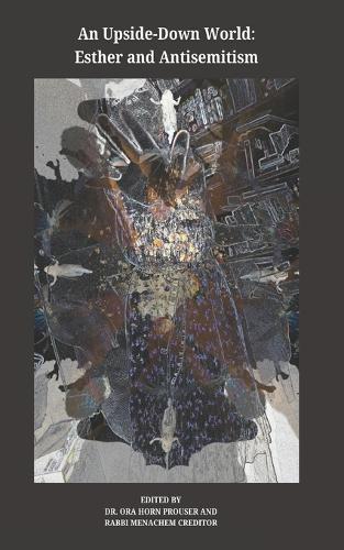 An Upside-Down World: Esther and Antisemitism