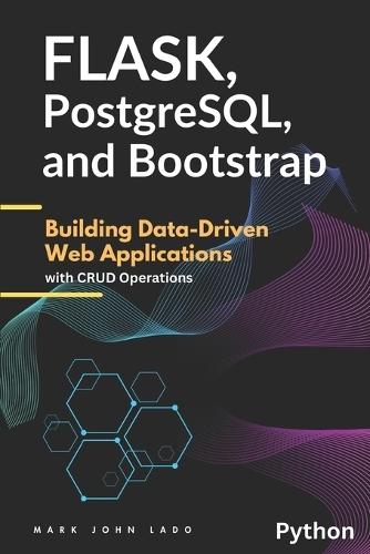 Flask, PostgreSQL, and Bootstrap: Building Data-Driven Web Applications with CRUD Operations