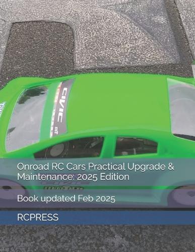 Onroad RC Cars Practical Upgrade & Maintenance: 2025 Edition