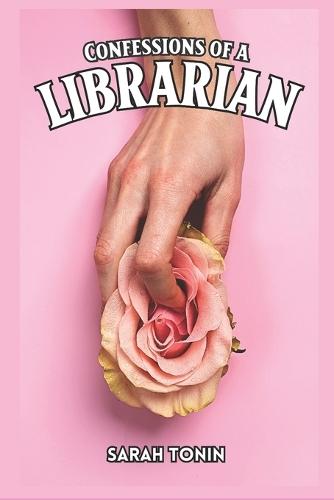 Confessions of a Librarian: Volume 1