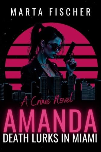 Amanda: Death Lurks in Miami