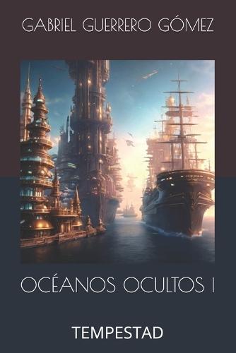 Océanos Ocultos I: Tempestad