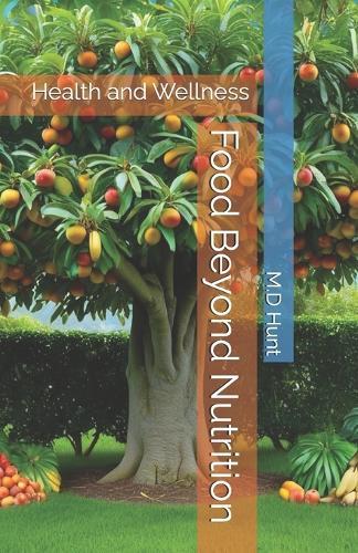 Food Beyond Nutrition: Health and Wellness