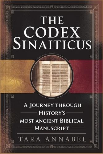 The Codex Sinaiticus: A Journey Through History's Most Ancient Biblical Manuscript