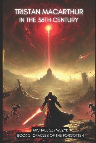 Tristan MacArthur in the 36th Century, Book 2: Oracles of the Forgotten
