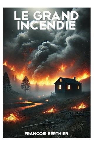 Le grand incendie