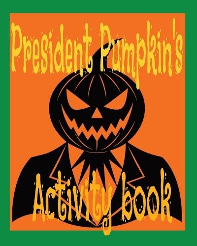 President Pumpkin activity book