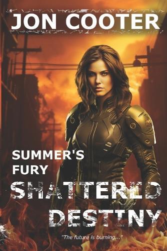 Summer's Fury: Shattered Destany