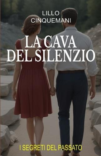 La Cava del Silenzio: Il Segreto del Passato