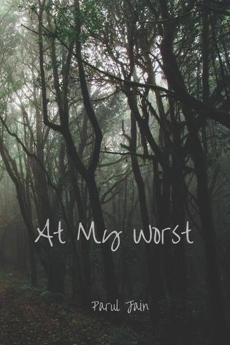 At my worst: to all whats and whys