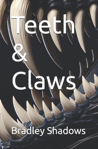 Teeth & Claws