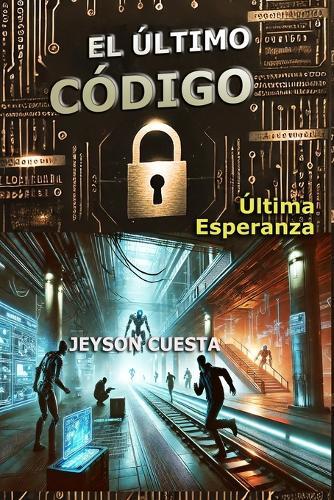 El Último Código: Última Esperanza