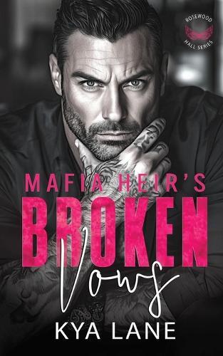 Mafia Heir's Broken Vows: A Second Chance Enemies to Lovers Secret Baby Romance