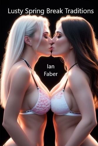 Lusty Spring Break Traditions