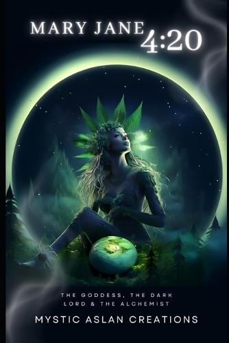 Mary Jane 4: 20: The Goddess, the Dark Lord & the Alchemist