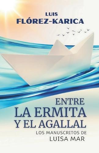 Entre La Ermita y El Agallal: Los manuscritos de Luisa Mar