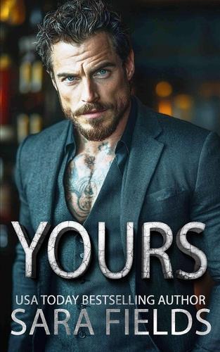 Yours: A Dark Mafia Billionaire Romance
