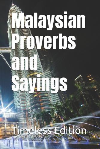Malaysian Proverbs and Sayings