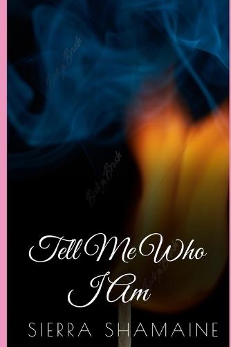 Tell me who I am: A collection of poems