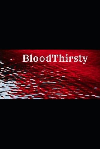 Blood Thirsty
