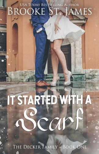 It Started With a Scarf: A Romance
