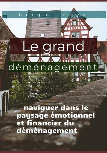 Le grand déménagement: naviguer dans le paysage émotionnel et financier du déménagement