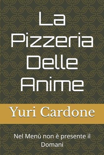 La Pizzeria Delle Anime: Nel Menù non è presente il Domani