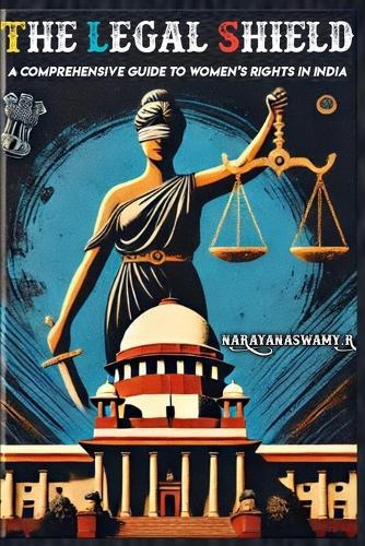 The Legal Shield: A Comprehensive Guide to Women's Rights in India