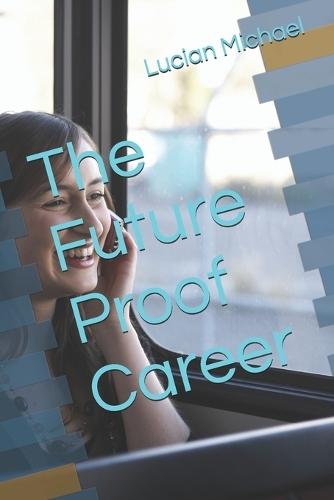 The Future Proof Career