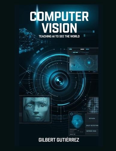 Computer Vision: Teaching AI to See the World