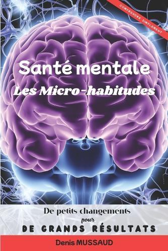 Sante Mentale: Les Micro-habitudes