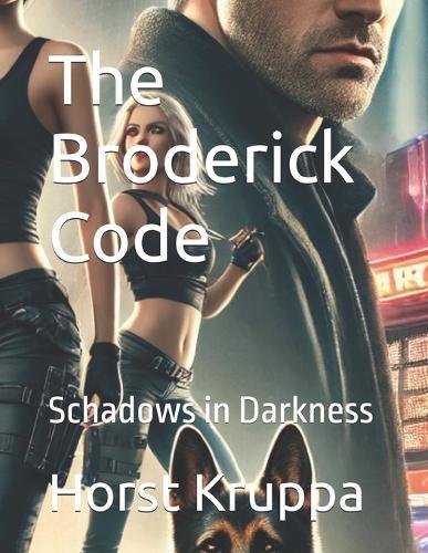 The Broderick Code: Schadows in Darkness