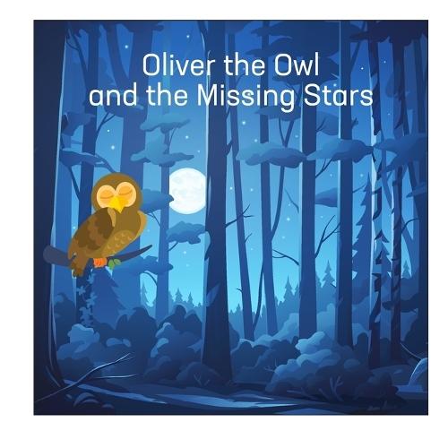 Oliver the Owl and the Missing Stars