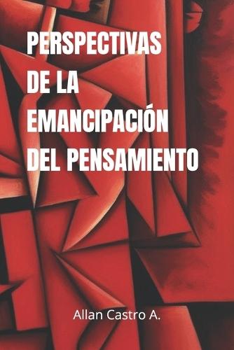 Perspectivas de la emancipación del pensamiento