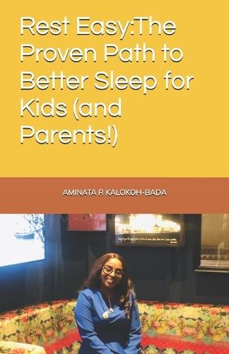 Rest Easy: The Proven Path to Better Sleep for Kids (and Parents!)