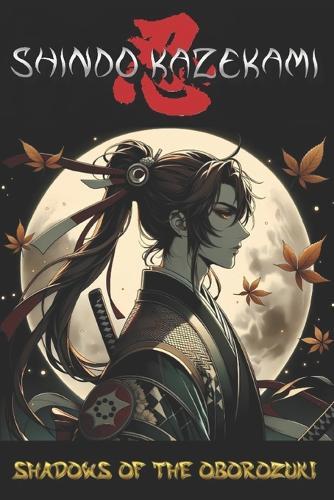 Shadows Of The Oborozuki: Shindo Fushin