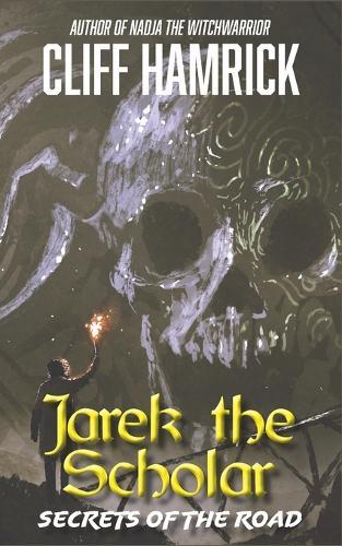 Jarek the Scholar: Secrets of the Road