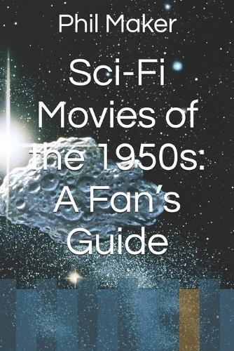 Sci-Fi Movies of the 1950s: A Fan's Guide