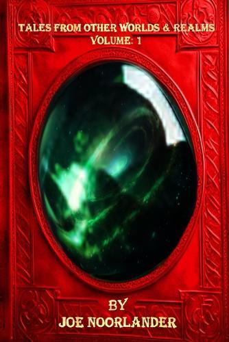 Tales from Other Worlds & Realms Volume: 1
