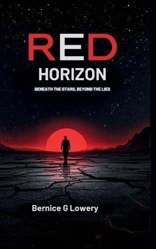 Red Horizon: Beneath the stars, beyond the lies
