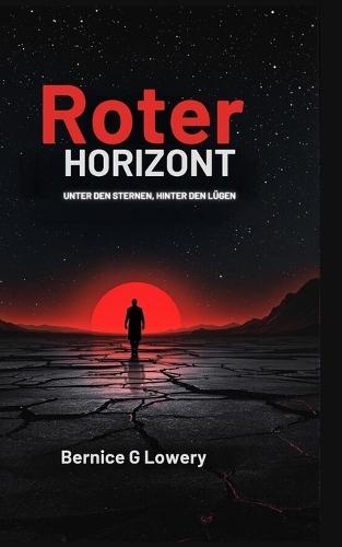 Roter Horizont: Unter Den Sternen, Hinter Den Lügen