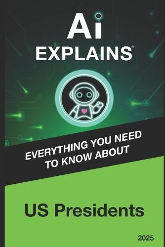 AI Explains: US Presidents