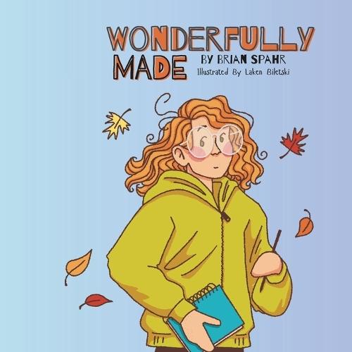 Wonderfully Made: Fully Illustrated Edition