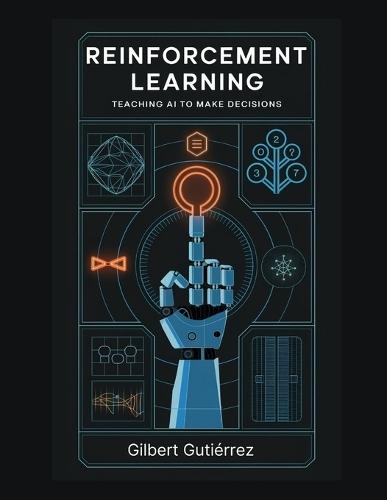 Reinforcement Learning: Teaching AI to Make Decisions