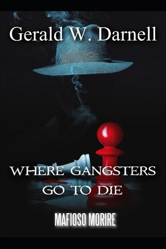Where Gangsters Go To Die: Mafioso Morire